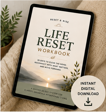 The Life Reset Workbook | 30 Days to Get Unstuck